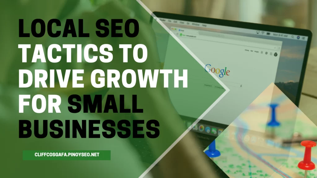 Local SEO Tactics to Drive Growth for Small Businesses